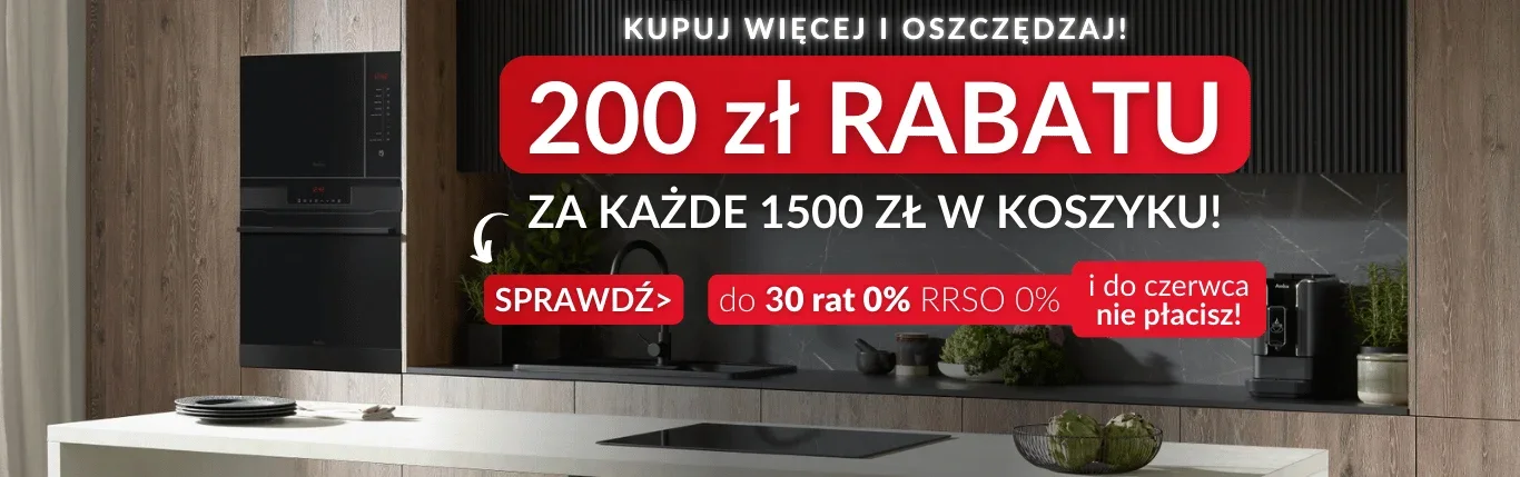 200 zł rabatu za każde 1500 zł - kliknij po szczeg&oacute;ły